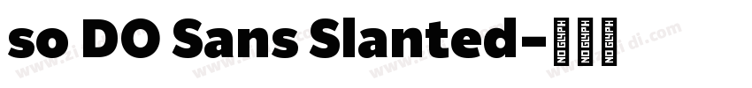 so DO Sans Slanted字体转换